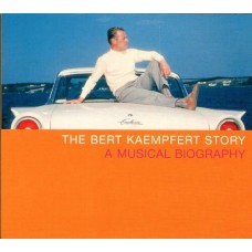 BERT KAEMPFERT - The Bert Kaempfert story-a musical biography